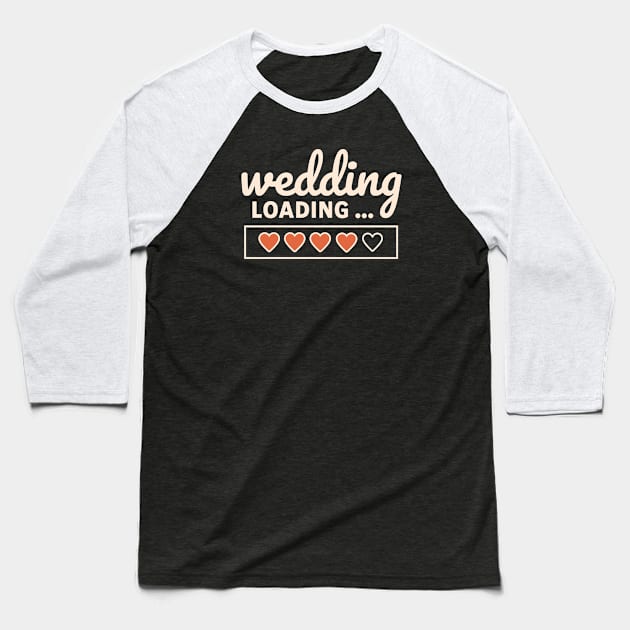 Wedding Loading Time Hearts Baseball T-Shirt by Contentarama